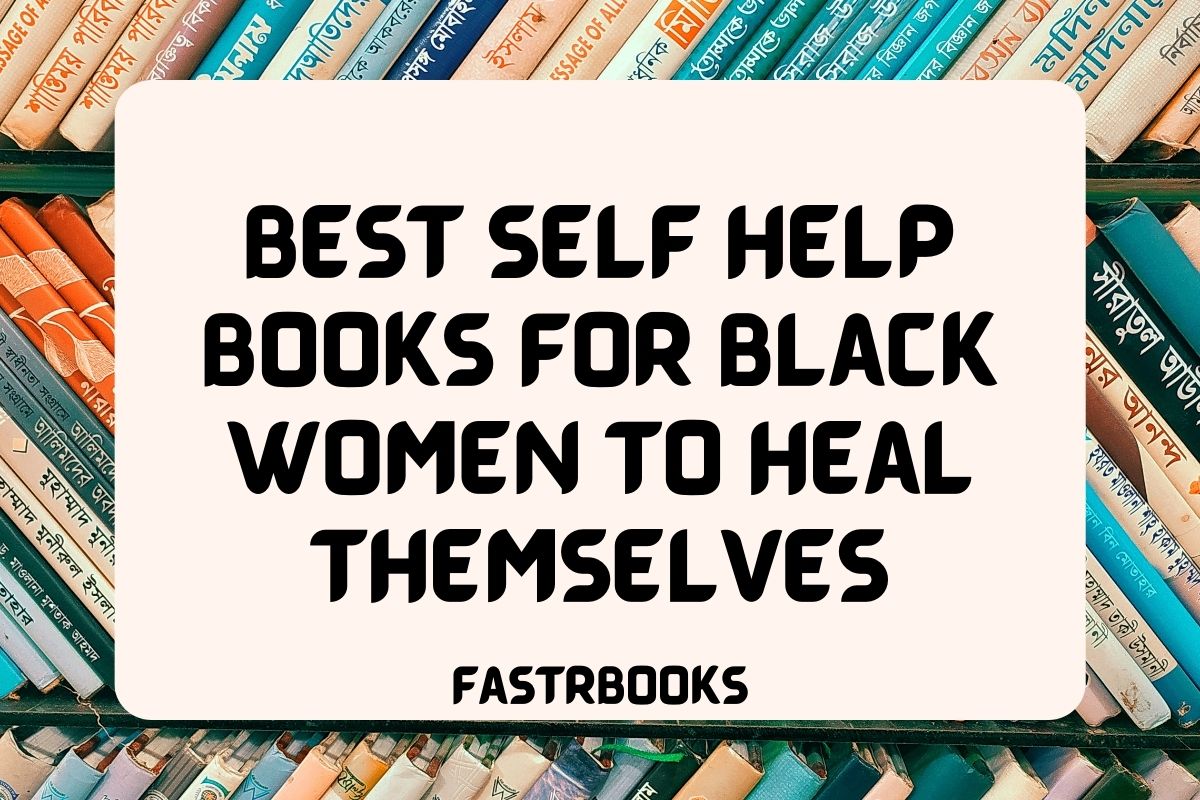 Best Self-Help Books For Black Women To Heal Themselves