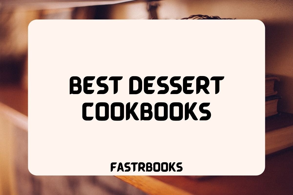 Best Dessert Cookbooks