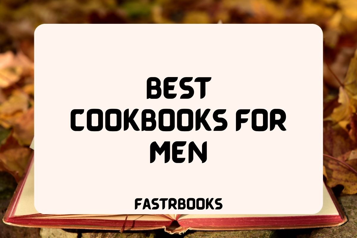 Best Cookbooks for Men