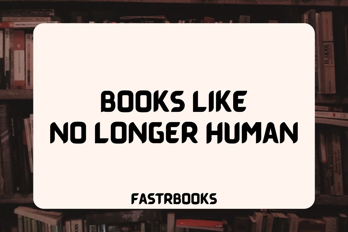 Books Like No Longer Human