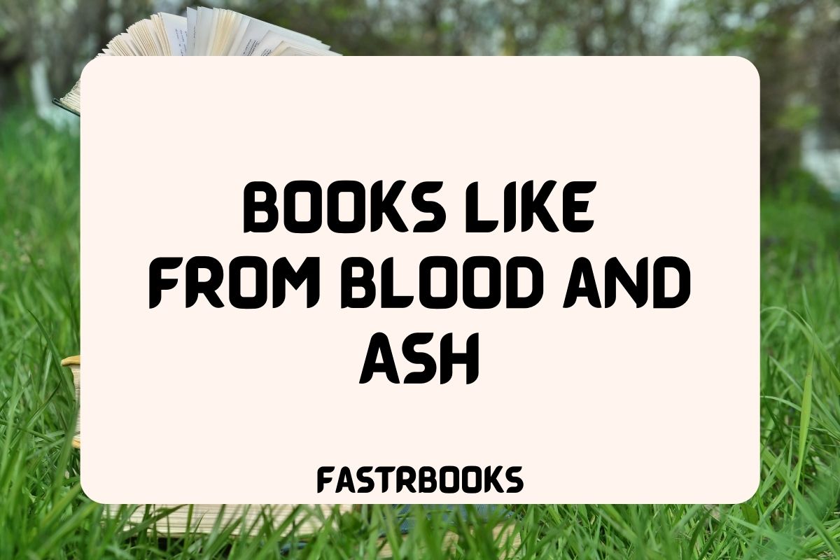 Books Like From Blood and Ash
