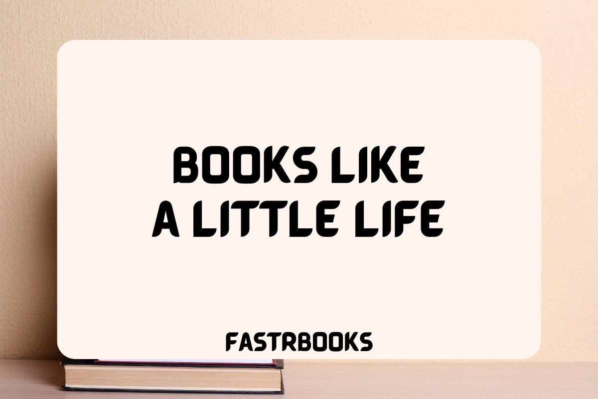 Books Like A Little Life