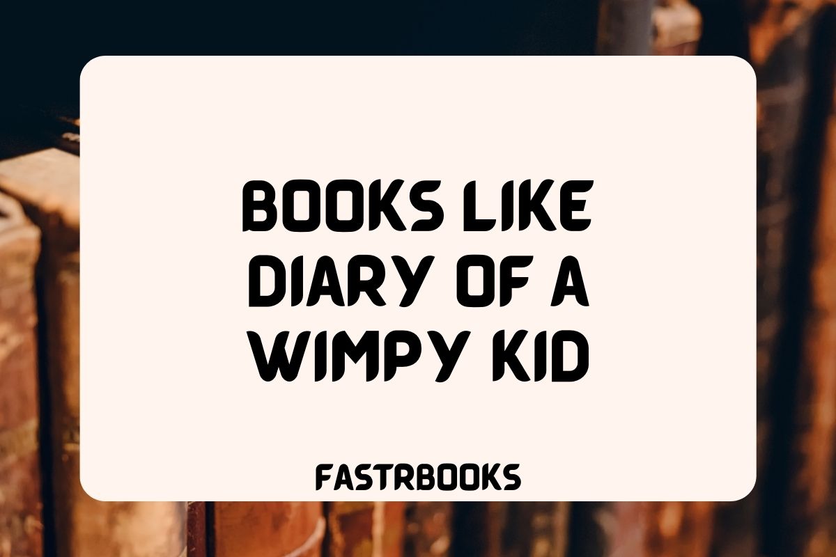 Books Like Diary of a Wimpy Kid