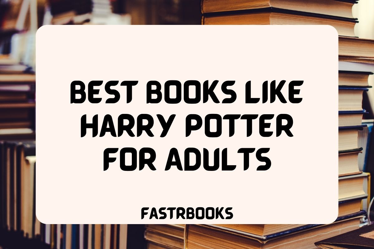Best Books like Harry Potter For Adults