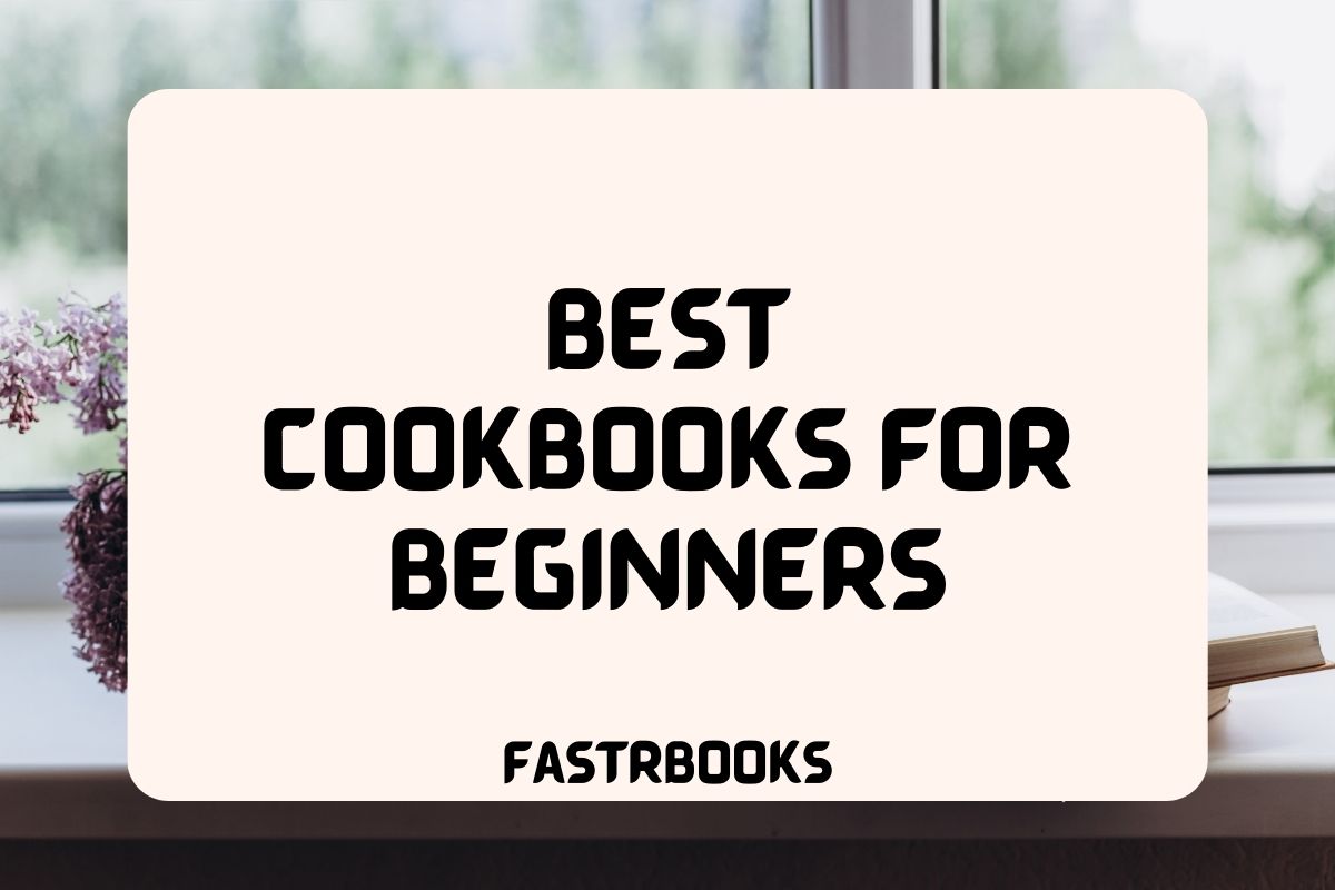 Best Cookbooks for Beginners