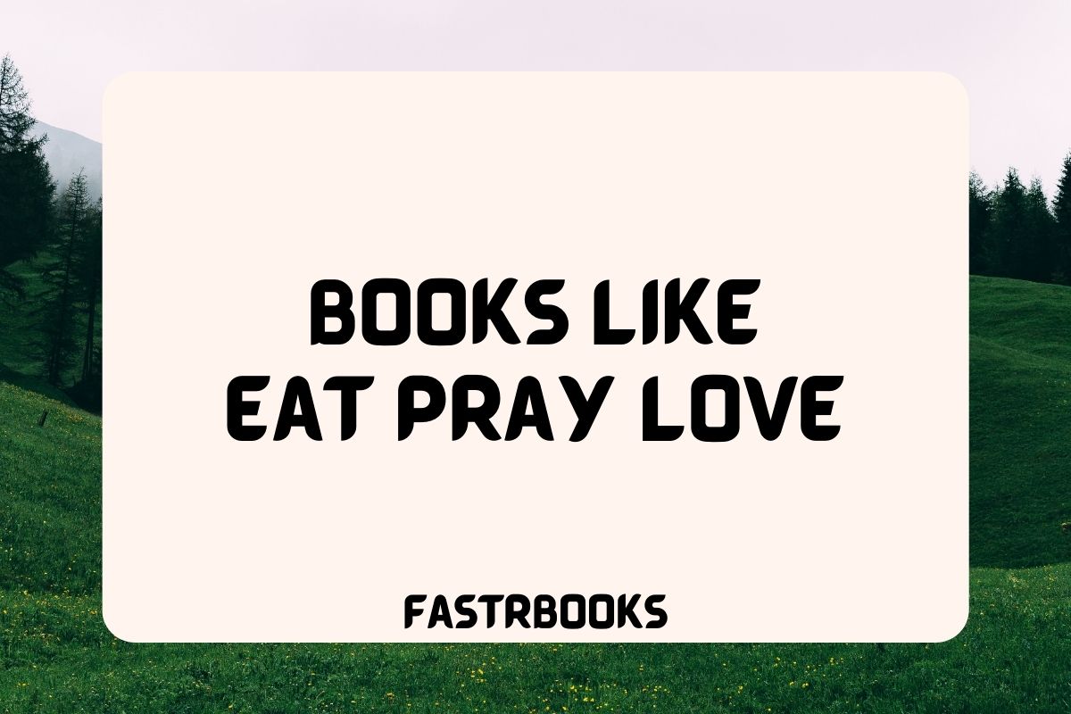Books Like Eat Pray Love