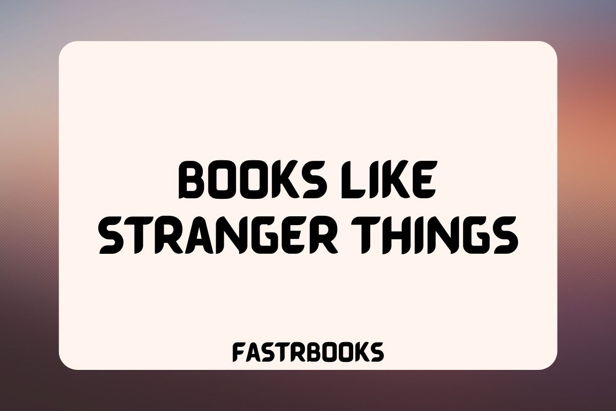 Books Like Stranger Things