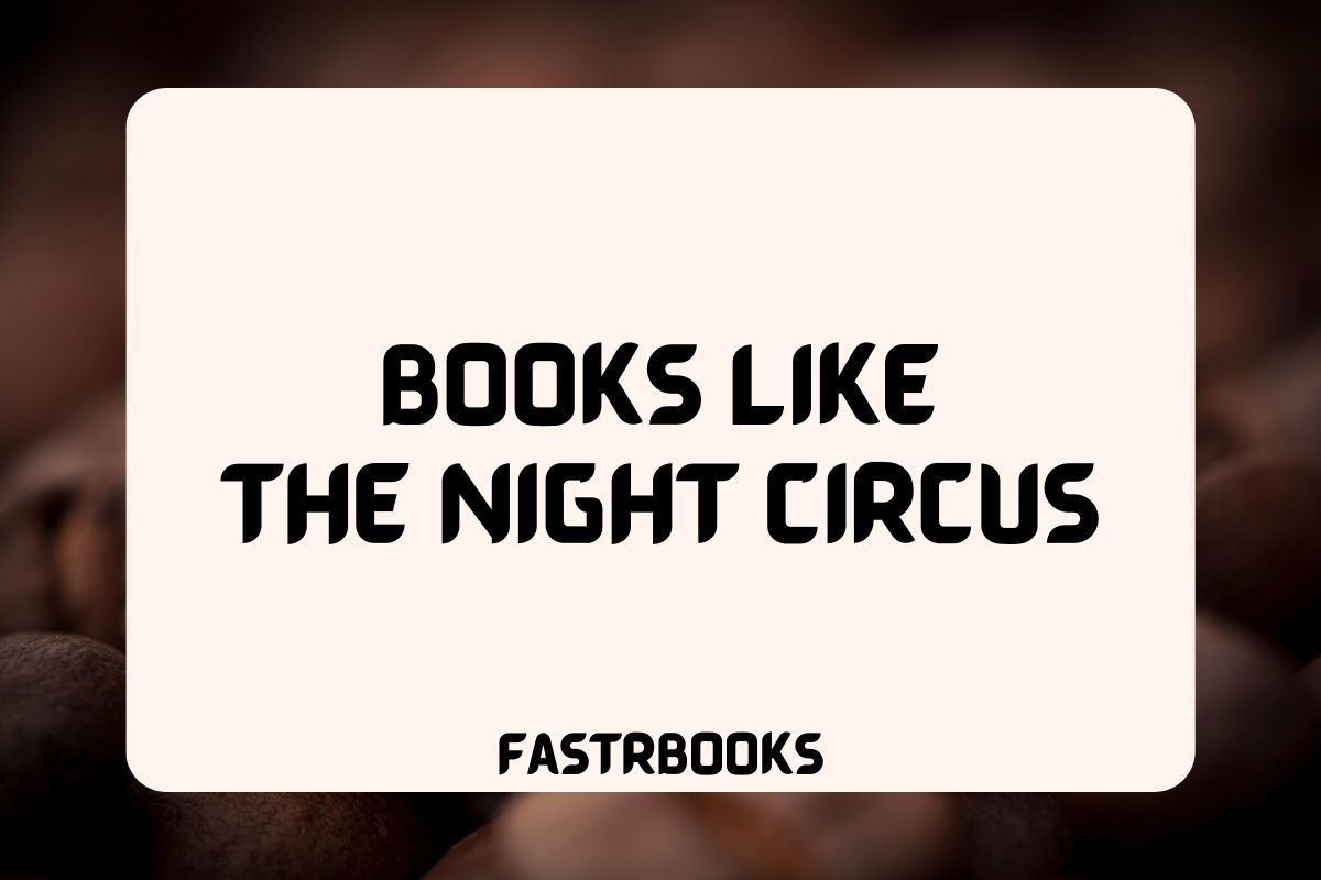 Books Like The Night Circus
