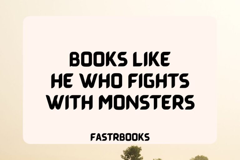 10 Books Like He Who Fights with Monsters