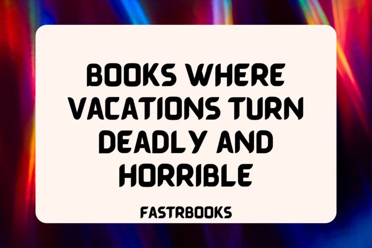 12 Books Where Vacations Turn Deadly and Horrible