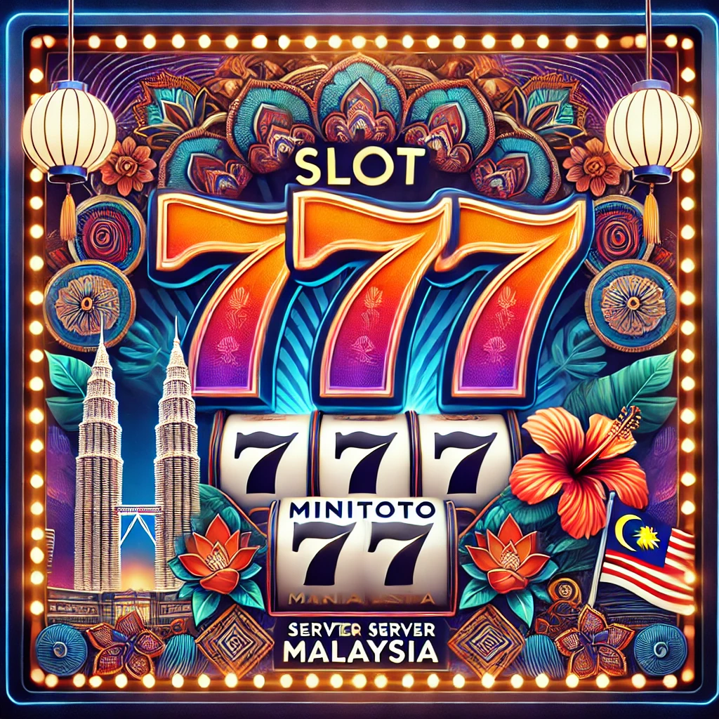 Slot 777 Minitoto Server Malaysia Slot Gacor dengan Tema Khas Asia Tenggara